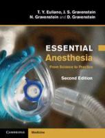 Essential anesthesia : from science to practice /