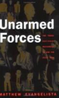 Unarmed forces : the transnational movement to end the Cold War /