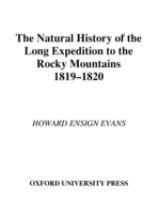 The natural history of the Long Expedition to the Rocky Mountains (1819-1820) /
