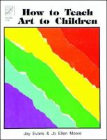 How to teach art to children /