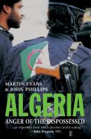 Algeria anger of the dispossessed /