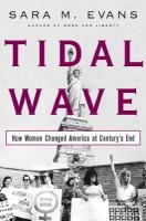 Tidal wave : how women changed America at century's end /