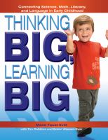 Thinking big, learning big : connecting science, math, literacy, and language in early childhood /