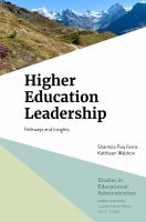 HIGHER EDUCATION LEADERSHIP : pathways and insights.