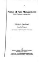 Politics of pain management : staff-patient interaction /
