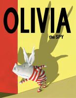 Olivia the spy /