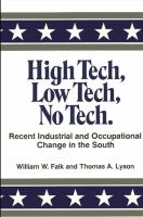 High tech, low tech, no tech : recent industrial and occupational change in the South /