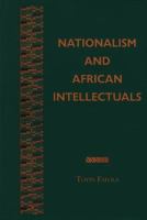 Nationalism and African intellectuals /