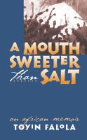 A mouth sweeter than salt : an African memoir /