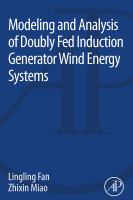 Modeling and analysis of doubly fed induction generator wind energy systems /