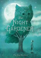 The Night Gardener /