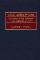 Social action systems : foundation and synthesis in sociological theory /