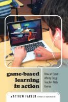 Game-based learning in action : how an expert affinity group teaches with games /