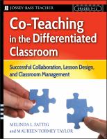 Co-teaching in the differentiated classroom : successful collaboration, lesson design, and classroom management : grades 5-12 /