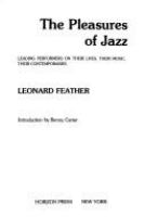 The pleasures of jazz : leading performers on their lives, their music, their contemporaries /
