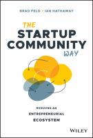 The startup community way evolving an entrepreneurial ecosystem /