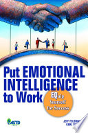 Put emotional intelligence to work : equip yourself for success /