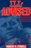 Ill-advised : presidential health and public trust /
