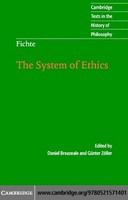 The system of ethics : according to the principles of the Wissenschaftslehre /