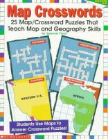 Map crosswords : 25 map/crossword puzzles that teach map and geography skills /