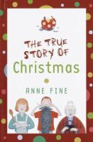 The true story of Christmas /