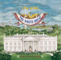 The White House : a pop-up book /
