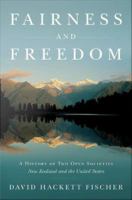 Fairness and freedom : a history of two open societies : New Zealand and the United States /
