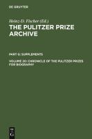 Chronicle of the Pulitzer Prizes for biography : discussions, decisions and documents /