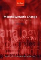 Morphosyntactic change : functional and formal perspectives /