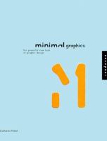 Minimal graphics : the powerful new look of graphic design.