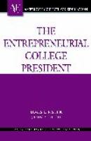 The entrepreneurial college president /