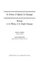 In forme of speche is chaunge; readings in the history of the English language