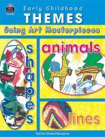 Early childhood themes using art masterpieces : shapes, animals, lines /