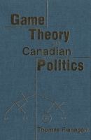 Game theory and Canadian politics /