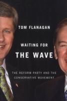 Waiting for the wave : the Reform Party and and the conservative movement /