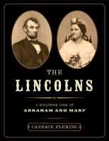 The Lincolns : a scrapbook look at Abraham and Mary /