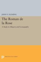 The Roman de la Rose : a study in allegory and iconography /