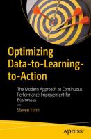Optimizing data-to-learning-to-action : the modern approach to continuous performance improvement for businesses /