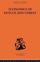 Economics of fatigue and unrest and the efficiency of labour in English and American industry /