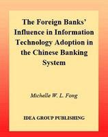 The foreign banks' influence in information technology adoption in the Chinese banking system