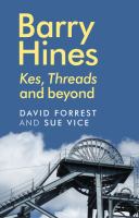 Barry Hines : Kes, Threads and beyond /