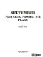 September patterns, projects & plans /