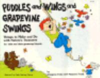 Puddles and wings and grapevine swings : things to make and do with nature's treasures for kids and their grown-up friends /