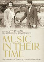 Music in their time : the memoirs and letters of Dora and Hubert Foss /