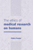 The ethics of medical research on humans /