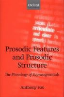 Prosodic features and prosodic structure : the phonology of suprasegmentals /