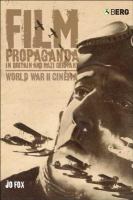 Film propaganda in Britain and Nazi Germany : World War II cinema /