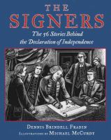 The signers : the fifty-six stories behind the Declaration of Independence /