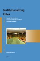 Institutionalizing Elites : Political Elite Formation and Change in the KwaZulu-Natal Provincial Legislature.