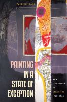 Painting in a state of exception : new figuration in Argentina, 1960-1965 /